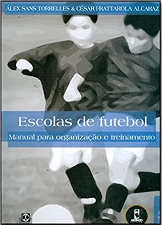 capa do livro escolas de futebol manual para organizacao e treinamento